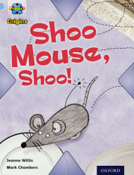 Shoo Mouse, Shoo!